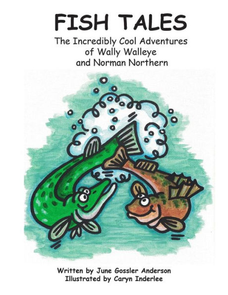 Fish Tales: The Adventures of Norman Northern and Wally Walleye