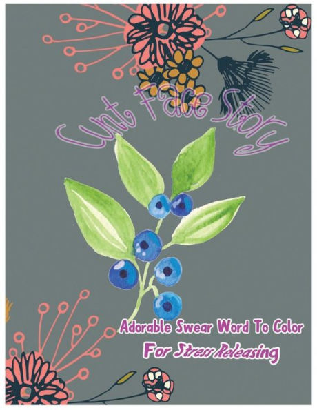 Cunt Face Story: Adorable Swear Words To Color For Stress Releasing