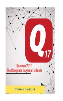 Quicken 2017 The Complete Beginners Guidepaperback - 