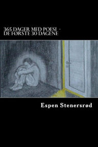 Title: 365 dager med poesi: De første 30 dagene, Author: Espen Stenersrod