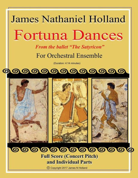 Fortuna Dances: from the ballet The Satyricon for Orchestral Ensemble