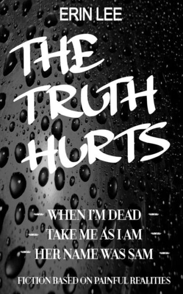 The Truth Hurts: A collection