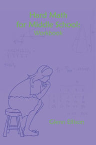 Title: Hard Math for Middle School: Workbook, Author: Glenn Ellison