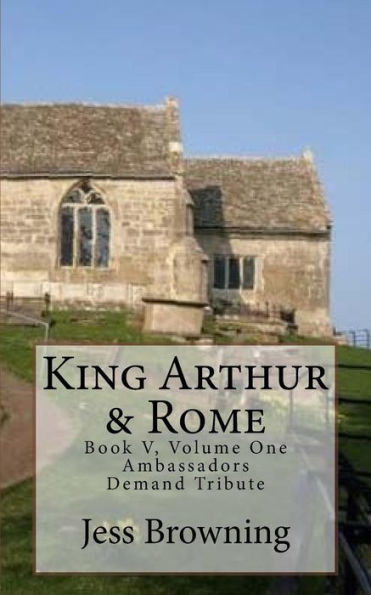 King Arthur & Rome: Ambassadors Demand Tribute