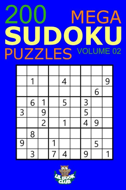 Mega Sudoku: 200 Easy to Very Hard Sudoku Puzzles Volume 2: HUGE BOOK ...