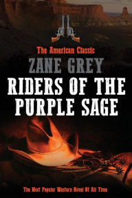 Title: Riders of the Purple Sage, Author: Zane Grey