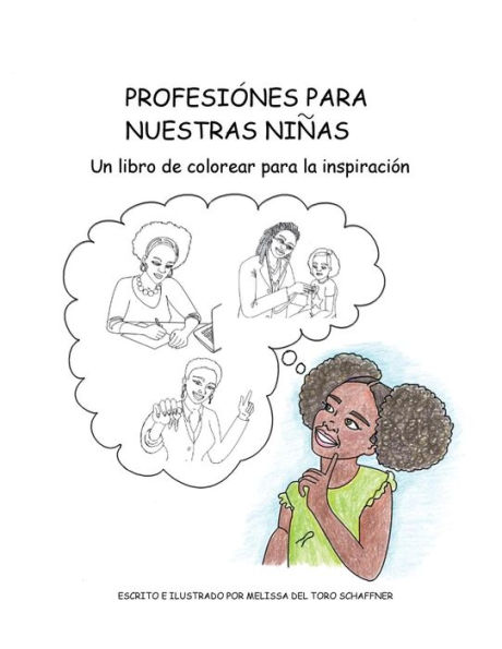 Profesiï¿½nes para Nuestras Niï¿½as: Un libro de colorear para la inspiraciï¿½n