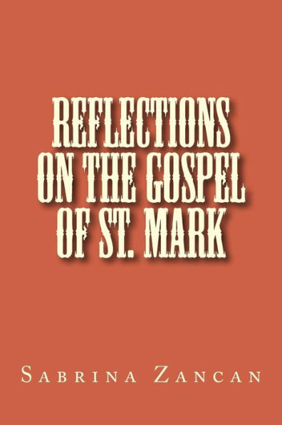 Reflections on The Gospel of St. Mark