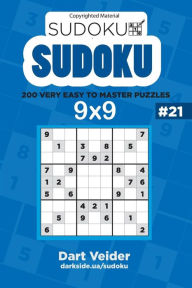 Title: Sudoku - 200 Very Easy to Master Puzzles 9x9 (Volume 21), Author: Dart Veider