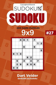 Title: Sudoku - 200 Hard Puzzles 9x9 (Volume 27), Author: Dart Veider