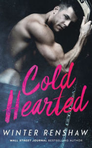 Title: Cold Hearted, Author: Winter Renshaw