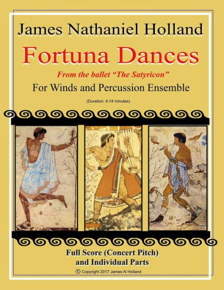 Fortuna Dances: from the ballet "The Satyricon" for Winds and Percussion Ensemble