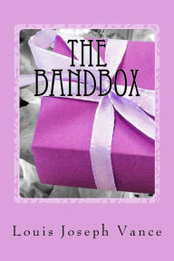 Title: The Bandbox, Author: Louis Joseph Vance