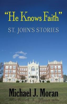 "He Knows Faith": St. John's Stories