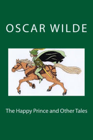 Title: The Happy Prince and Other Tales, Author: Oscar Wilde