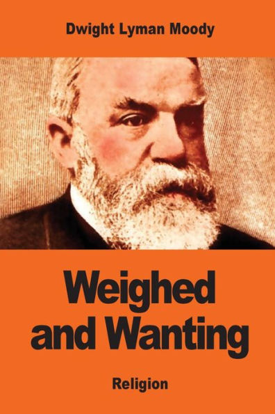 Weighed and Wanting: Addresses on the Ten Commandments