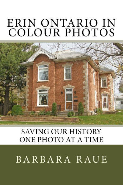 Erin Ontario in Colour Photos: Saving Our History One Photo at a Time