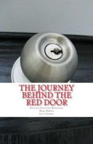Title: The Journey Behind the Red Door, Author: Nora Beirne