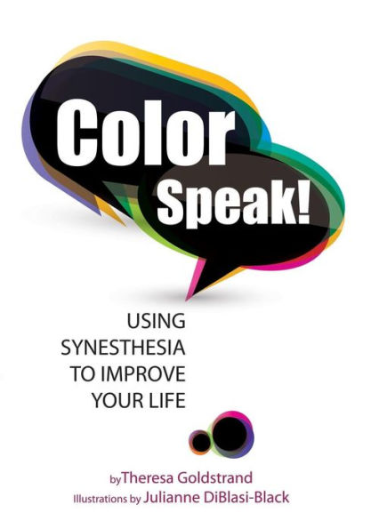 Color Speak!: Using Synesthesia to Improve Your Life