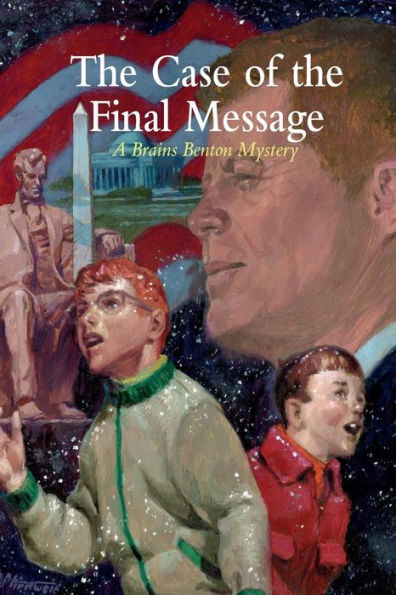 The Case of the Final Message: A Brains Benton Mystery