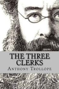 Title: The three clerks (Special Edition), Author: Anthony Trollope