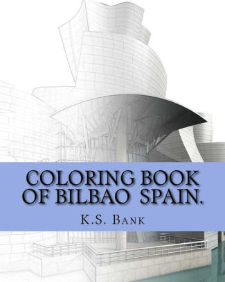 Coloring Book Of Bilbao Spain By K S Bank Paperback Barnes