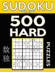 Title: Sudoku Book 500 Hard Puzzles: Sudoku Puzzle Book With Only One Level of Difficulty, Author: Sudoku Book