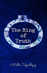 Title: The Ring of Truth, Author: Medha Upadhyay