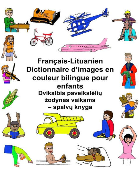 Français-Lituanien Dictionnaire d'images en couleur bilingue pour enfants