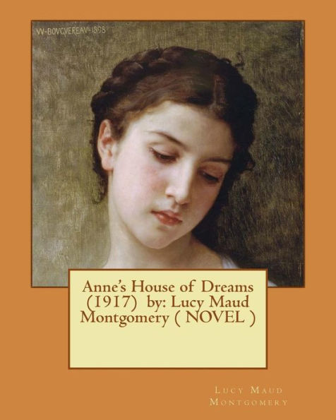 Anne's House of Dreams (1917) by: Lucy Maud Montgomery ( NOVEL )