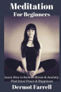 Meditation for Beginners: Learn How to Relieve Stress & Anxiety, Find Inner Peace & Happiness