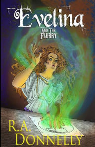 Title: Evelina and the Flurry, Author: R. A. Donnelly