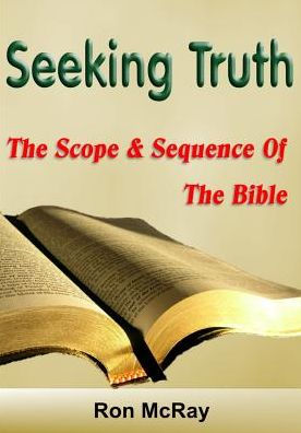 Seeking Truth: The Scope And Sequence Of The Bible