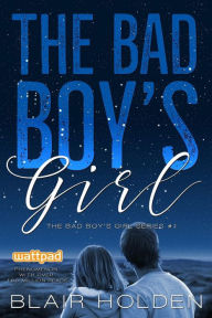 Title: The Bad Boy's Girl, Author: Blair Holden