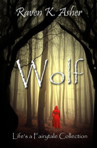 Title: Wolf, Author: Raven K Asher