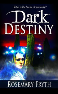 Title: Dark Destiny, Author: Rosemary Fryth