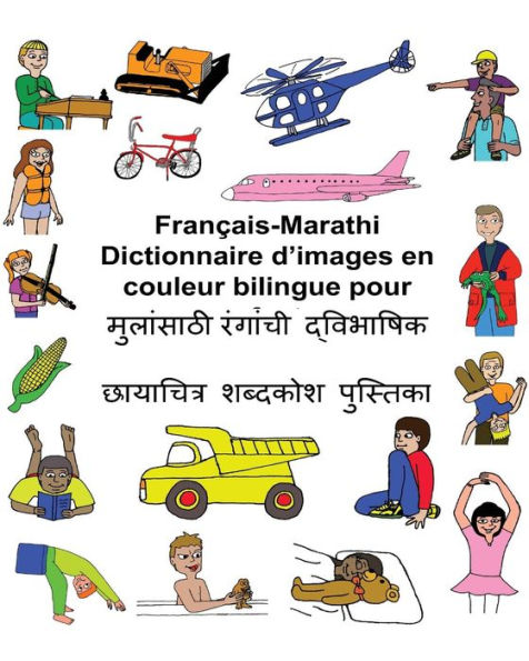 Français-Marathi Dictionnaire d'images en couleur bilingue pour enfants