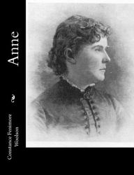 Title: Anne, Author: Constance Fenimore Woolson