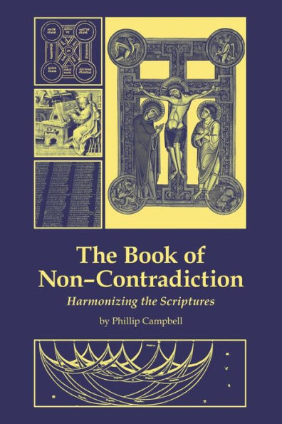 The Book of Non-Contradiction: Harmonizing the Scriptures