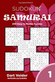 Title: Sudoku Samurai - 200 Easy to Master Puzzles (Volume 1), Author: Dart Veider