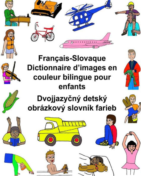Français-Slovaque Dictionnaire d'images en couleur bilingue pour enfants