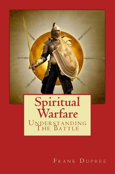 Spiritual Warfare: Understanding the Battle