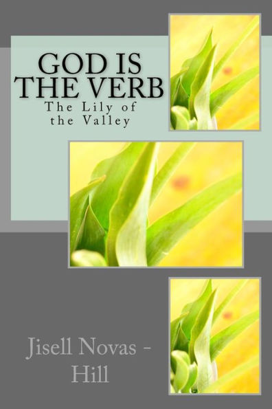 God is the Verb: The Lily of the Valley