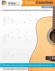 Title: Guitar Essentials - Level 1: A Progressive and Thorough Approach for the Evolving Beginner, Author: Ray Hickey Jr