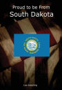 Proud to be From South Dakota