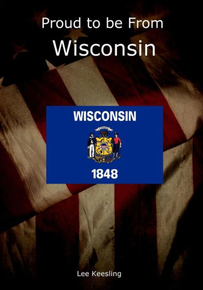 Proud to be From Wisconsin