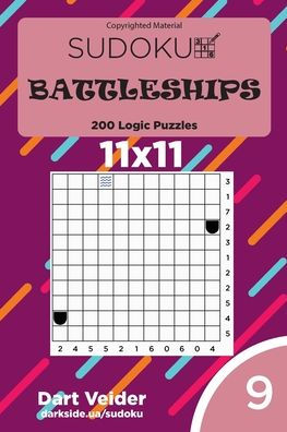 Sudoku Battleships - 200 Logic Puzzles 11x11 (Volume 9)