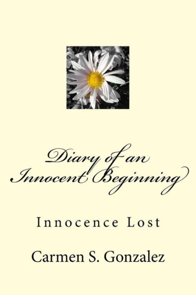 Diary of an Innocent Beginning: Innocence Lost