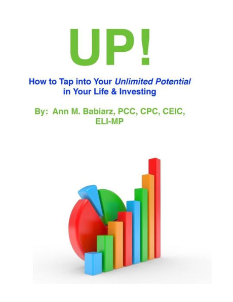 UP!: The Basics of Tapping Into Your Unlimited Potential in Your Life & Finances