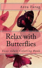 Relax with Butterflies: Easy Adult Coloring Book